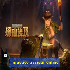 injustice assistir online